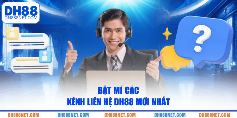 bat-mi-cac-kenh-lien-he-dh88-moi-nhat