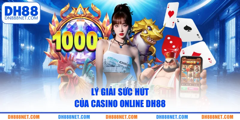 ly-giai-suc-hut-cua-casino-online-dh88
