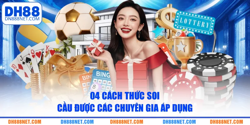 04 cách thức soi cầu được các chuyên gia áp dụng