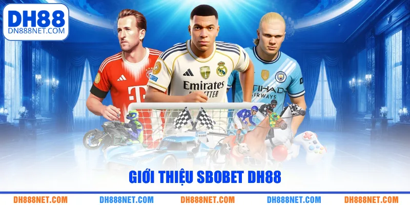 Giới thiệu Sbobet DH88